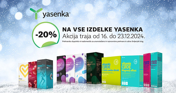 Vsi izdelki Yasenka so vam na voljo 20% ugodneje