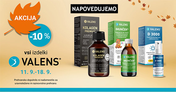 Vsi izdelki Valens so vam na voljo 10% ugodneje.